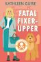 [Cozy Corner Mysteries 01] • Fatal Fixer-Upper